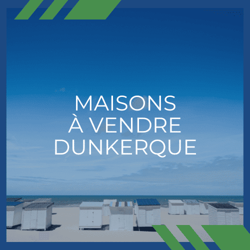 Maisons à vendre Dunkerque